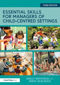 Essential Skills for Managers of Child-Centred Settings - 9781138208001 by Shelly Newstead, Emma Isles-Buck, 9781138208001