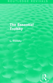 The Essential Trotsky (Routledge Revivals) - 9781138015210 by Leon Trotsky, 9781138015210