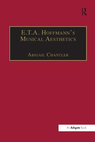 E.T.A. Hoffmann's Musical Aesthetics - 9781138253056 by Abigail Chantler, 9781138253056