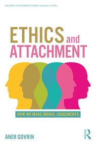 Ethics and Attachment (How We Make Moral Judgments) - 9781138079786 by Aner Govrin, 9781138079786