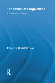 The Ethics of Forgiveness (A Collection of Essays) - 9780415754408 by Christel Fricke, 9780415754408