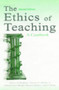 The Ethics of Teaching (A Casebook) by Patricia Keith-Spiegel, Bernard E. Whitley, Jr., Deborah Ware Balogh, David V. Perkins, Arno F. Wittig, 9780805840636