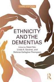Ethnicity and the Dementias - 9781138062986 by Gwen Yeo, Linda A. Gerdner, Dolores Gallagher-Thompson, 9781138062986