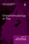 Ethnomethodology at Play - 9781138269736 by Peter Tolmie, Mark Rouncefield, 9781138269736