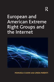 European and American Extreme Right Groups and the Internet - 9781138260917 by Manuela Caiani, Linda Parenti, 9781138260917