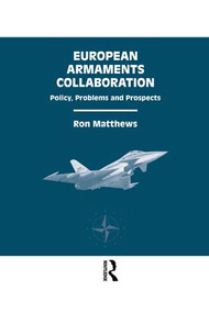 European Armaments Collaboration - 9781138002197 by Ron Matthews, 9781138002197
