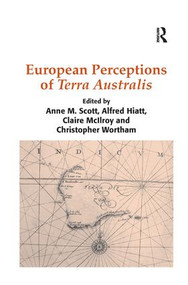 European Perceptions of Terra Australis - 9781138110977 by Alfred Hiatt, Anne M. Scott, Christopher Wortham, 9781138110977