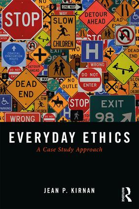 Everyday Ethics (A Case Study Analysis) - 9781138052673 by Jean P. Kirnan, 9781138052673
