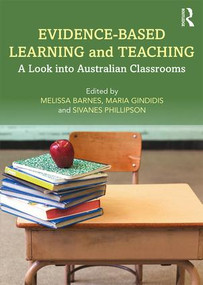 Evidence-Based Learning and Teaching (A Look into Australian Classrooms) - 9780815355700 by Melissa Barnes, Maria Gindidis, Sivanes Phillipson, 9780815355700