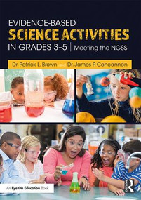 Evidence-Based Science Activities in Grades 3-5 (Meeting the NGSS) - 9780815383420 by Patrick Brown, James Concannon, 9780815383420