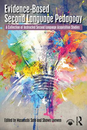 Evidence-Based Second Language Pedagogy (A Collection of Instructed Second Language Acquisition Studies) - 9780815392538 by Masatoshi Sato, Shawn Loewen, 9780815392538