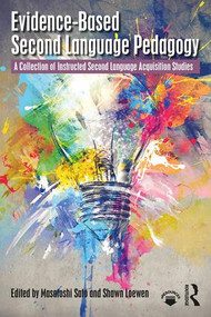 Evidence-Based Second Language Pedagogy (A Collection of Instructed Second Language Acquisition Studies) - 9780815392538 by Masatoshi Sato, Shawn Loewen, 9780815392538