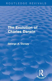 The Evolution of Charles Darwin - 9781138124073 by George A. Dorsey, 9781138124073