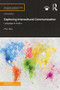 Exploring Intercultural Communication (Language in Action) - 9781138066854 by Zhu Hua, 9781138066854