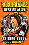 Borderlands: Debt or Alive by Anthony Burch, 9781803363530