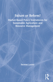 Failure or Reform? (Market-Based Policy Instruments for Sustainable Agriculture and Resource Management) - 9781138223394 by Stewart Lockie, 9781138223394