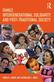 Family, Intergenerational Solidarity, and Post-Traditional Society - 9781138240339 by Ronald J. Angel, Jacqueline L. Angel, 9781138240339