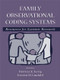 Family Observational Coding Systems (Resources for Systemic Research) - 9781138003316 by Patricia K. Kerig, Kristin M. Lindahl, 9781138003316