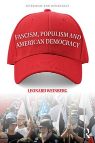 Fascism, Populism and American Democracy - 9781138063754 by Leonard Weinberg, 9781138063754