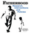 Fatherhood (Research, Interventions, and Policies) - 9780789010162 by H. Elizabeth Peters, Randal D Day, Gary W Peterson, Suzanne Steinmetz, 9780789010162