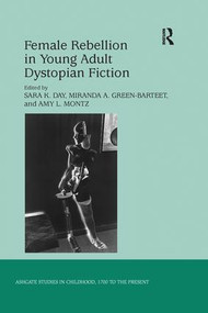 Female Rebellion in Young Adult Dystopian Fiction - 9781138247680 by Sara K. Day, Miranda A. Green-Barteet, Amy L. Montz, 9781138247680