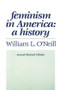 Feminism in America (A History) - 9780887387616 by William L. O'Neill, 9780887387616
