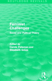 Feminist Challenges (Social and Political Theory) by Carole Pateman, Elizabeth Grosz, 9781138000681