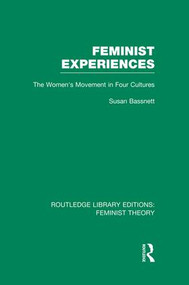 Feminist Experiences (RLE Feminist Theory) (The Women's Movement in Four Cultures) - 9781138008007 by Susan Bassnett, 9781138008007