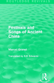 Festivals and Songs of Ancient China - 9781138181755 by Marcel Granet, E.D. Edwards, 9781138181755