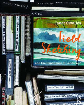 Field Sketching and the Experience of Landscape by Janet Swailes, 9781138013957