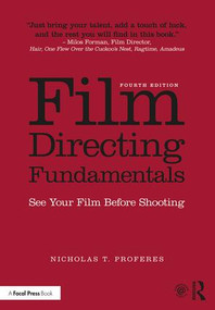 Film Directing Fundamentals (See Your Film Before Shooting) - 9781138052918 by Nicholas T. Proferes, 9781138052918