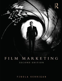 Film Marketing by Finola Kerrigan, 9781138013360