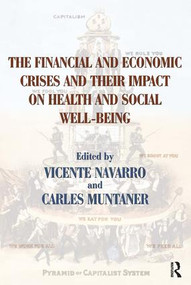 The Financial and Economic Crises and Their Impact on Health and Social Well-Being - 9780895038791 by Vicente Navarro, Carles Muntaner, 9780895038791