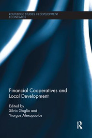 Financial Cooperatives and Local Development - 9781138215344 by Silvio Goglio, Yiorgos Alexopoulos, 9781138215344