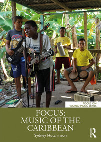 Focus: Music of the Caribbean - 9781138094512 by Sydney Hutchinson, 9781138094512