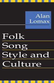 Folk Song Style and Culture - 9780878556403 by Alan Lomax, 9780878556403