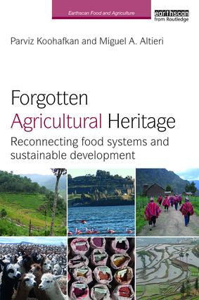 Forgotten Agricultural Heritage (Reconnecting food systems and sustainable development) - 9781138204157 by Parviz Koohafkan, Miguel A. Altieri, 9781138204157