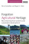 Forgotten Agricultural Heritage (Reconnecting food systems and sustainable development) - 9781138204157 by Parviz Koohafkan, Miguel A. Altieri, 9781138204157