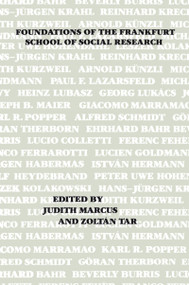 Foundations of the Frankfurt School of Social Research by Judith T. Marcus, Zoltan Tar, 9780878559633