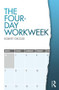 The Four-Day Workweek - 9781138058385 by Robert Grosse, 9781138058385