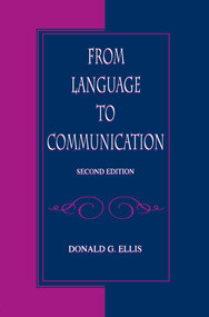 From Language To Communication - 9780805830323 by Donald G. Ellis, 9780805830323