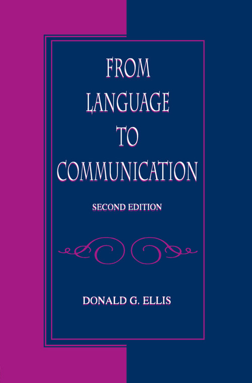 From Language To Communication - 9780805830323 by Donald G. Ellis, 9780805830323
