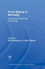 From Mating to Mentality (Evaluating Evolutionary Psychology) by Kim Sterelny, Julie Fitness, 9781138006034