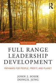 Full Range Leadership Development (Pathways for People, Profit, and Planet) - 9781138053670 by John J. Sosik, Dongil Jung, 9781138053670