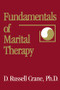 Fundamentals Of Marital Therapy by D. Russell Crane, 9780876308011