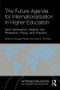 The Future Agenda for Internationalization in Higher Education (Next Generation Insights into Research, Policy, and Practice) - 9781138289796 by Douglas Proctor, Laura E. Rumbley, 9781138289796