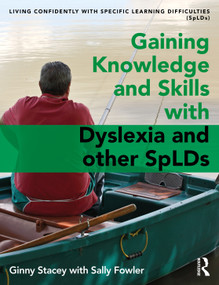 Gaining Knowledge and Skills with Dyslexia and other SpLDs - 9781138202443 by Ginny Stacey, Sally Fowler, 9781138202443