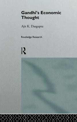 Gandhi's Economic Thought by Ajit K. Dasgupta, 9781138006799