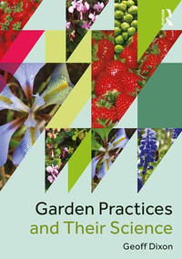 Garden Practices and Their Science - 9781138209060 by Geoff Dixon, 9781138209060