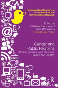Gender and Public Relations (Critical Perspectives on Voice, Image and Identity) - 9781138206083 by Christine Daymon, Kristin Demetrious, 9781138206083
